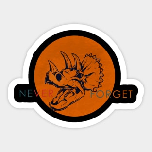 never forget triceratops Sticker